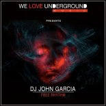 DJ John Garcia - Free Rhythm (Original Mix)