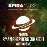 Eminem - Without Me (Ryan Shepherd (UK) Edit)
