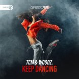 TCM & Woodz - Keep Dancing (Extended Mix)