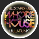 Wildcard (US) - Hulafunk (Original Mix)