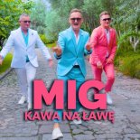 MIG - Kawa Na Ławę (MatiC Remix) (Extended Mix)