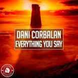 Dani Corbalan - Everything You Say (Extended Mix)
