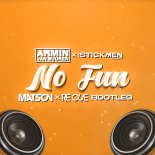 Armin van Buuren x The Stickmen Project - No Fun (Matson x Re Cue Bootleg)