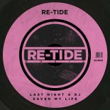 Re-Tide - Last Night A Dj Saved My Life (Extended Mix)