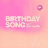 MOTi x BODYWORX - Birthday Song (Extended Mix)