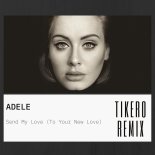 AdeIe - Send My Love (To Your New Love) (Tikero remix)
