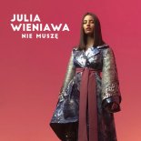 Julia Wieniawa - Nie Muszę (PaulVanCrazy Bootleg 2K22)