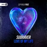 Subraver - Love of My Life (Extended Mix)