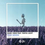 Marc Vedo, Tanya Lacey - Too Soon (Original Mix)