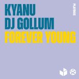 KYANU & DJ Gollum - Forever Young (Extended Mix)