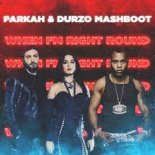 KATY PERRY x FLO RIDA - WHEN I'M RIGHT ROUND (PARKAH & DURZO MASHBOOT)