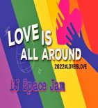 DJ Space Jam vs DJ BoBo-Love is All Around(2022 Remix)