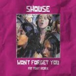 Shouse - Won't Forget You (FÄT TONY Remix)
