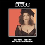 Madonna - Hung Up (Make Believe, Twinflame Remix)