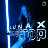 LUNAX - Rooftop (Extended Mix)