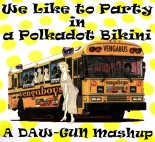 DAW-GUN - We Like to Party in a Polkadot Bikini (Vengaboys vs Brian Hyland)