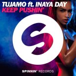 Tujamo feat. Inaya Day - Keep Pushin (Adry j Mashup)