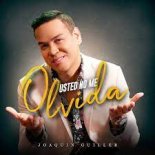Joaquin Guiller - Usted No Me Olvida (Jhon Rios Remix)