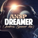 ANSP - Dreamer (Andrew Spencer Mix)