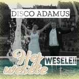 Disco Adamus - Hej Wesele Wesele