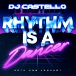 DJ Castello - Rhythm Is A Dancer (30th Anniversary Radio Edit)