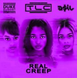 Duke Dumont feat. TLC - Real Creep (ASIL Mashup)