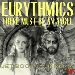 Eurythmics - There Must Be An Angel Playing With My Heart (Jet Boot Jack Remix)