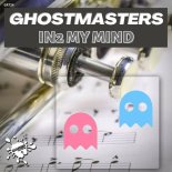 GhostMasters - In 2 My Mind (Extended Mix)