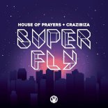 Crazibiza, House of Prayers - Superfly (Original Mix)