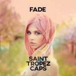 Saint Tropez Caps - Fade (Original Mix)