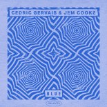 Cedric Gervais & Jem Cooke - Blue (Extended Mix)