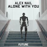 Alex Nail – Alone With You (Extended Mix)