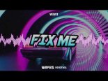 Velvet - Fix Me (WAFES Bootleg) 2022