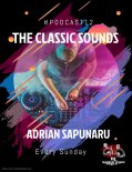 Adrian Sapunaru - The Classic Sounds @ Podcast 12