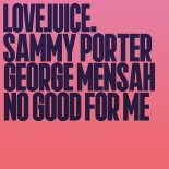 Sammy Porter, George Mensah - No Good For Me (Extended Mix)