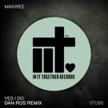 Makree - Yes I Do (DAN:ROS Extended Remix)