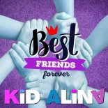 Kid Alina - Best Friends Forever (Extended Version)