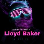 Lloyd Baker - I Get up (Original Mix)
