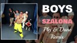 Boys - Jesteś Szalona (Plej & Dane Remix)