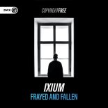 Ixium - Frayed and Fallen