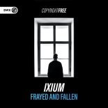 Ixium - Frayed And Fallen (Extended Mix)