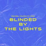 Michael Calfan Feat. IMAN - Blinded By The Lights
