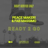 PEACE MAKER!, Fab Massimo - Ready 2 Go (Extended Mix)