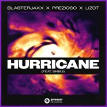Blasterjaxx & Prezioso Vs. LIZOT Feat. Shibui - Hurricane (Extended Mix)