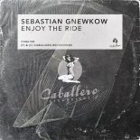 Sebastian Gnewkow - Enjoy the Ride (Original Mix)