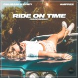 Calmani & Grey Amfree - Ride On Time (2022 recap)