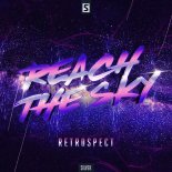 Retrospect - Reach The Sky (Extended Mix)