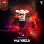 Cybershock - How I'm Feelin