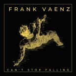 Frank Vaenz - Can't Stop Falling