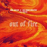 Noel Holler x TEN TONNE SKELETON feat. ENDLING - Out Of Fire (Extended Mix)
